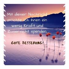 Auch in afrika wünscht man gute besserung, genau wie in japan. Gute Besserung Wunsche Fur Freunde Kollegen Und Mitarbeiter Gute Besserung Wunsche Gute Besserung Spruche Wunsche Zur Genesung