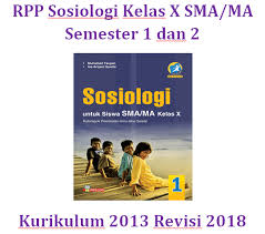 Maybe you would like to learn more about one of these? Rpp Sosiologi Kelas X Sma Ma Semester 1 Dan 2 K 13 Revisi 2018 File Guru Now