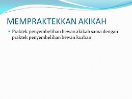 Menurut syara' atau ketentuan akikah menurut agama islam, penyembelihan hewan akikah di laksanakan pada hari ketujuh kelahiran anak. Penyembelihan Qurban Dan Akikah Ppt Download