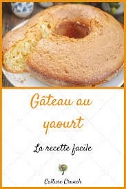 Gateau Au Yaourt La Recette Facile Recette Facile Gateaux Et Desserts Gateau Yaourt