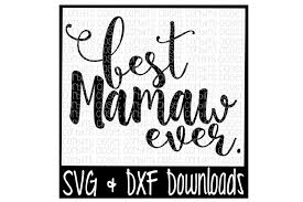 Free Best Mamaw Ever Cutting File Svg Free Incredibles Svg File