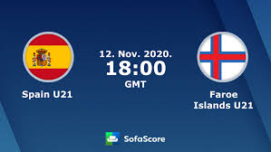 Africa (11) spain (19) sri lanka (1) st. Spain U21 Faroe Islands U21 Live Ticker Und Live Stream Sofascore