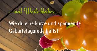 Wie Du Eine Kurze Und Spannende Geburtstagsrede Hältst