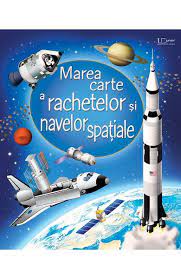 Sunt in total 4 de planse de colorat cu nave spatiale. Marea Carte A Rachetelor Si Navelor Spatiale Libris