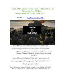 Now why this tv show falls in the category of one of the greatest of all time online? Download Watch Game Of Thrones Season 7 Episode 5 S07e05 Online Hd By Sheila Karasan Issuu