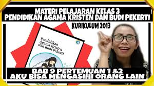 Soal agama katolik kelas 5 sd mid ganjil doc. Kelas 3 Bab 8 Aku Membutuhkan Orang Lain Pendidikan Agama Kristen Kurikulum 2013 Youtube
