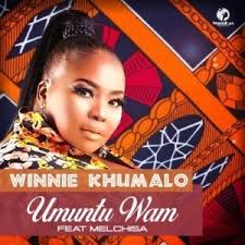 Download Mp3 Winnie Khumalo Umuntu Wam Ft Melchisa Fakaza