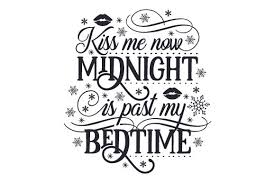 Download Kiss Me Now Midnight Is Past My Bedtime Svg Cut File By Creative Fabrica Crafts Creative Fabrica SVG Cut Files