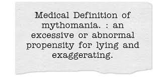 Medical Definition Of Mythomania An Excessive Or Abnormal Quotes Word Of The Day Meaningful Words