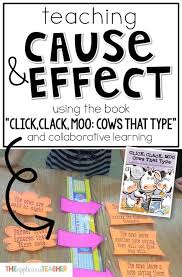 Cause And Effect With Click Clack Moo Cause And Effect Cause And Effect Activities Third Grade Reading