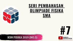 Osnfisika #ksnfisika2020 #ksnfisika 2021 video pembahasan soal olimpiade fisika sma. Siap Ksn Fisika 2021 Pembahasan Ksn Fisika Sma Tahun 2019 Tingkat Kabupaten No 3 Youtube