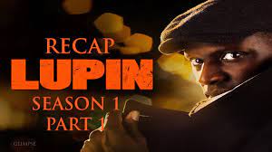 Lupin Season 1 Part 1 Recap English Dub Youtube