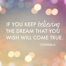 Hope your dreams come true! I Wish My Dream Come True Quotes