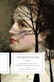 The Bronte Sisters: Three Novels: Jane Eyre; Wuthering Heights; and Agnes  Grey (Penguin Classics Deluxe Edition)