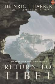 Tutti i nostri sogni cominciano in gioventù… da bambino le imprese degli eroi dei nostri giorni mi entusiasmavano molto di più delle materie scolastiche. Return To Tibet By Heinrich Harrer
