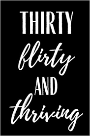 Share the best gifs now >>>. Buy Thirty Flirty And Thriving Birthday Gift Family Friend Funny Gag Gift Journal Notebook Lined Journal For Coworker Family Member Friend Stress Anger For Him And For Her Memory Anger Management