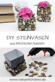 Milchtuten Diy Blumenvasen Mit Steinen Naturlich Deko Diy Topferei Diy Vase Diy Deko Basteln