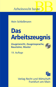 So formulieren sie das perfekte arbeitszeugnis. Das Arbeitszeugnis Zeugnisrecht Zeugnissprache Bausteine Muster Mit 30 Zeugnissen Auf Cd Rom Amazon De Schlessmann Hein Bucher