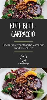 Rote Bete Carpaccio Rezept Vegetarische Vorspeisen Rote Bete Rote Bete Carpaccio