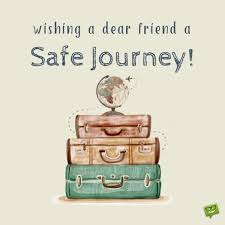 Happy journey wishes love message for him safe journey messages for him. Have A Safe Journey 50 Wishes To Inspire The Best Trips