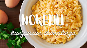 Nokedli Recipe Hungarian Dumplings