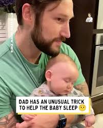 Dad's special trick to help the baby fall asleep