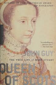 Queen of Scots : the true life of Mary Stuart : Guy, J. A. (John Alexander)  : Free Download, Borrow, and Streaming : Internet Archive