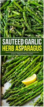 Sauteed Garlic And Herb Asparagus Recipe Saute Asparagus Sauteed Asparagus Recipe Asparagus Recipe