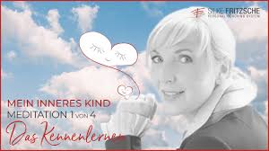 Das ist egal, denn es wei. Das Innere Kind Meditation Silke Fritzsche