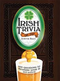 Fun trivia and quiz questions and answers for st. Irish Trivia On Tap 600 Questions To Measure Your Iq Irish Quotient By Jennifer Grace Www Njmonthly Com