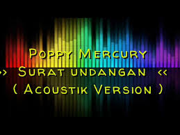 Lagu lawas poppy mercury paling top sepanjang sejarah. Download Poppy Mercury Poppy Mercury Surat Undangan Acoustic Version Mp3 Mp4 3gp Flv Download Lagu Mp3 Gratis