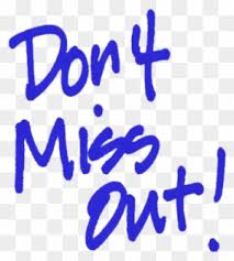 Don t miss the chance. Dont Miss Clipart Don T Miss Out Sign Free Transparent Png Clipart Images Download