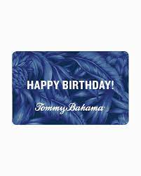 Not valid on purchases of gift cards, previous purchases or redeemable for cash. Tommy Bahama Birthday Egift Card