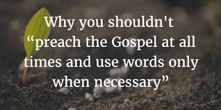 God's word states that we are to spread the gospel by the holy spirit—who dwells within us. Why You Shouldn T Preach The Gospel At All Zondervan Academic