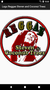 You can choose the steven and coconut treez apk version that suits your phone, tablet, tv. Android Icin Lagu Reggae Steven Coconut Treez Apk Yi Indir