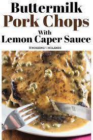 Buttermilk Pork Chops With Lemon Caper Sauce Lemon Caper Sauce Buttermilk Recipes Pork Recipes