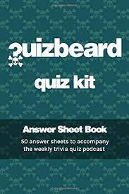 2) hansel and gretel's dad is a poor what? Quizbeard Quiz Kit Answer Sheet Book 50 Answer Sheets To Accompany The Weekly Trivia Quiz Podcast Amazon Co Uk Podcast Quizbeard 9798637478125 Books