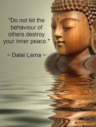 Do Not Let The Behavior Of Others Destroy Your Inner Peace Dalai Lama Quotesandbeautifulwords Louisag Buddhist Quotes Dalai Lama Quotes Words