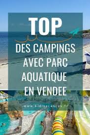 Camping Famille En Vendee Avec Parc Aquatique Et Toboggans En 2020 Parc Aquatique Camping Camping France