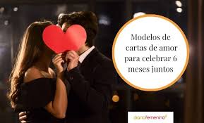 ¡muévete, no esperes a que te llamen! Cartas De Amor Para Celebrar 6 Meses De Novios Por Mas Tiempo Juntos