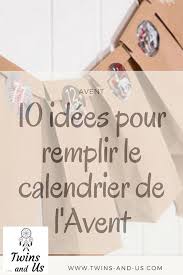 Que Mettre Dans Le Calendrier De L Avent 10 Idees Twinsandus Calendrier De L Avent Calendrier De L Avant Idee Calendrier De L Avent