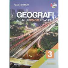 Geografi kls xii, penerbit grafindo bagja waluya, memahami geografi kelas xi, penerbit bse internet. Buku Geografi Kelas 12 Masnurul