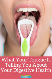 What Your Tongue Is Telling You About Your Digestion Tongue Health Digestive Health Health