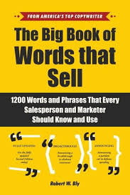 The Big Book Of Words That Sell Ebook By Robert W Bly Rakuten Kobo Big Book Book Addict Persuasive Words