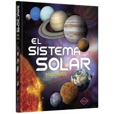 Vivimos en un sistema planetario formado por el sol y los cuerpos celestes que orbitan a su alrededor, entre ellos, nuestra tierra. El Sistema Solar Para Ninos Lexus Editores Peru