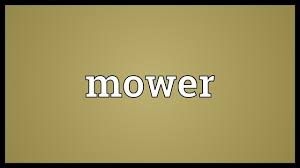A machine for cutting grass. Mower Meaning Youtube