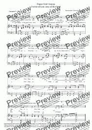 Omoigui left nigeria only a few years after writing the anthem, believing it was the only way to build a career. Papua New Guinea National Anthem For Voice Piano Download Pdf File