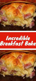 Incredible Breakfast Bake Worthy Of All Breakfasts Baked Breakfast Recipes Delicious Breakfast Casserole Breakfast Brunch Recipes