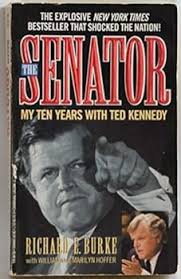 The Senator: My Ten Years With Ted... book by Richard E. Burke