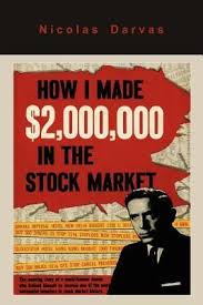 Pdf Download How I Made 2 000 000 In The Stock Market By Nicolas Darvas Free Epub Ebook Marketing Stock Market Investing Books